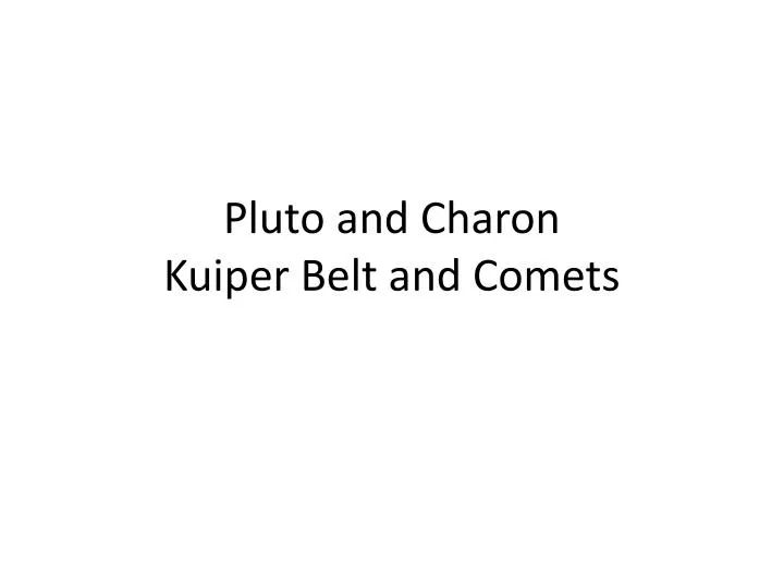 pluto and charon kuiper belt and comets