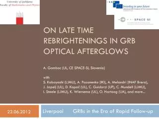 On late time rebrightenings in GRB optical afterglows