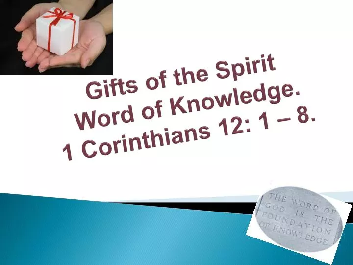 gifts of the spirit word of knowledge 1 corinthians 12 1 8