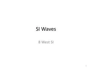 SI Waves