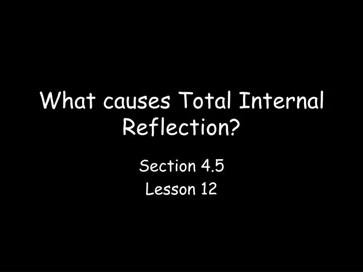 what causes total internal reflection