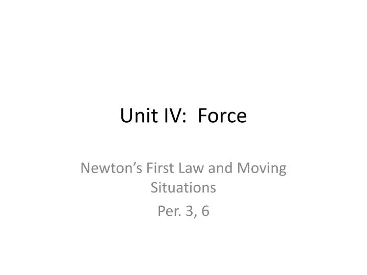 unit iv force