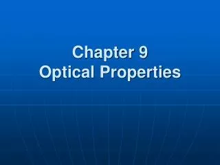 Chapter 9 Optical Properties