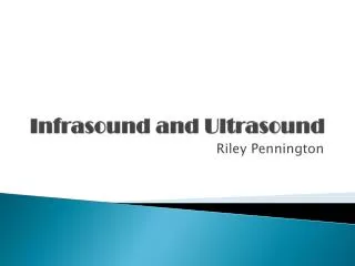 Infrasound and Ultrasound