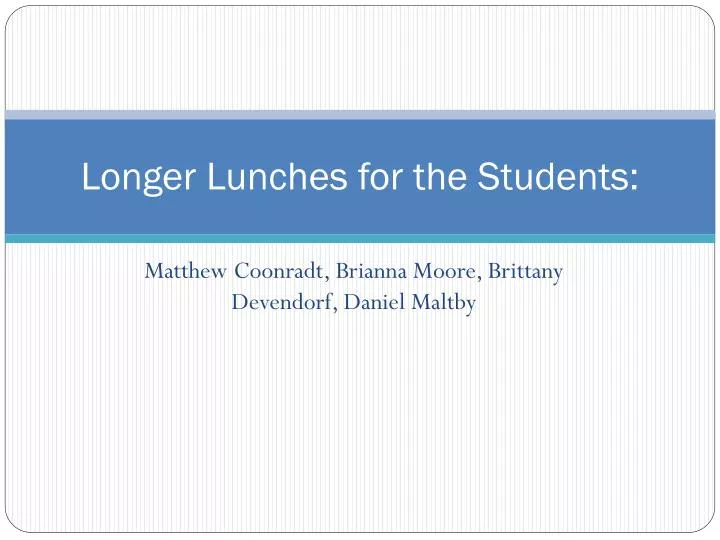 longer lunches for the students