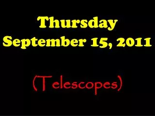 Thursday September 15, 2011