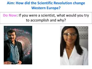 Aim: How did the Scientific Revolution change Western Europe?