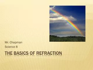 The Basics of Refraction