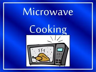 Microwave Cooking