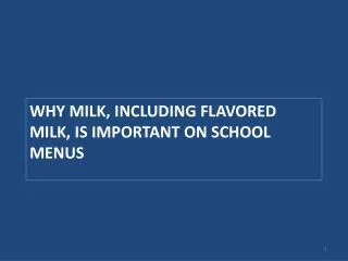 Why Milk, including Flavored Milk, is important on SCHOOL menuS