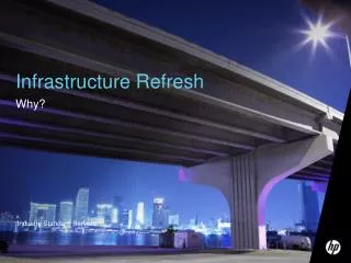 Infrastructure Refresh