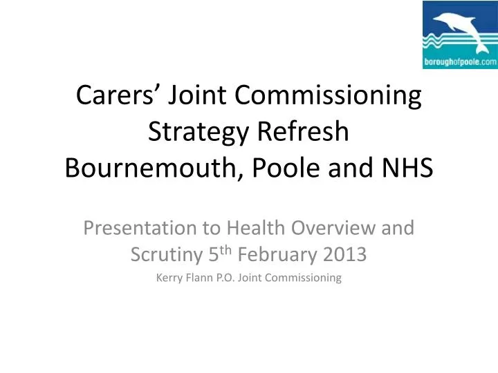 carers joint commissioning strategy refresh bournemouth poole and nhs