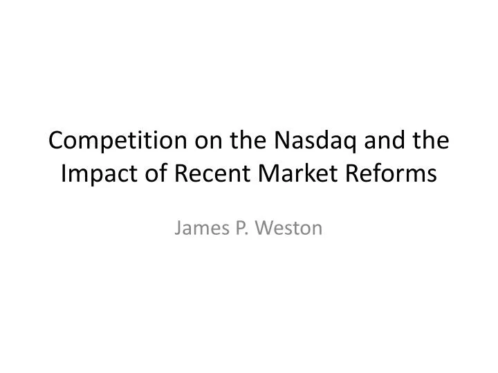 competition on the nasdaq and the impact of recent market reforms