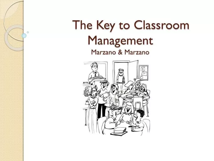 the key to classroom management marzano marzano