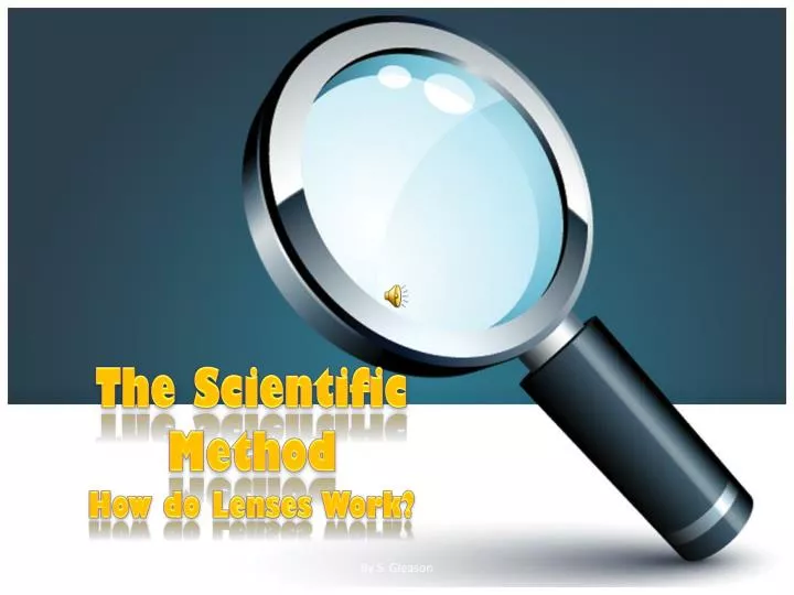 the scientific method how do lenses work