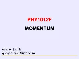 PHY1012F MOMENTUM