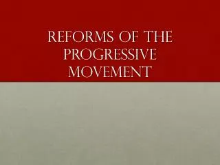 Reforms of the Progressive Movement