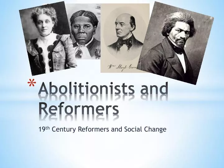 abolitionists and reformers
