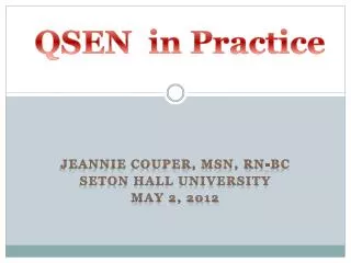 Jeannie Couper, MSN, RN-BC Seton Hall University May 2, 2012
