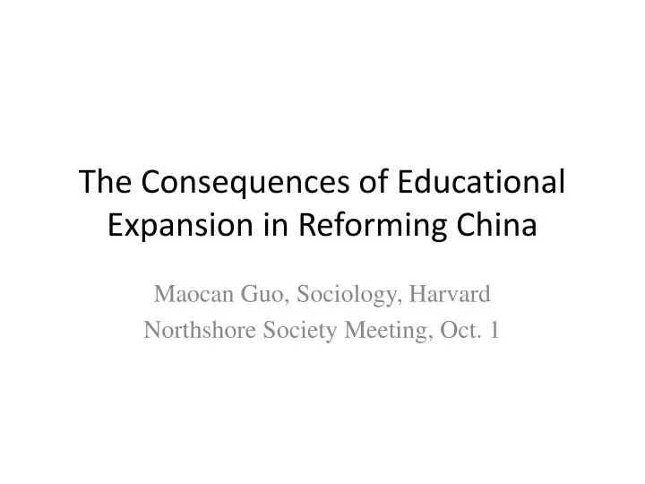 the consequences of educational expansion in reforming china
