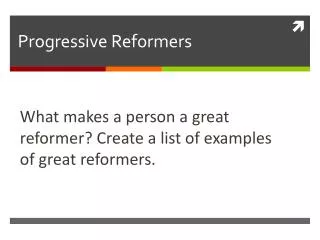 Progressive Reformers