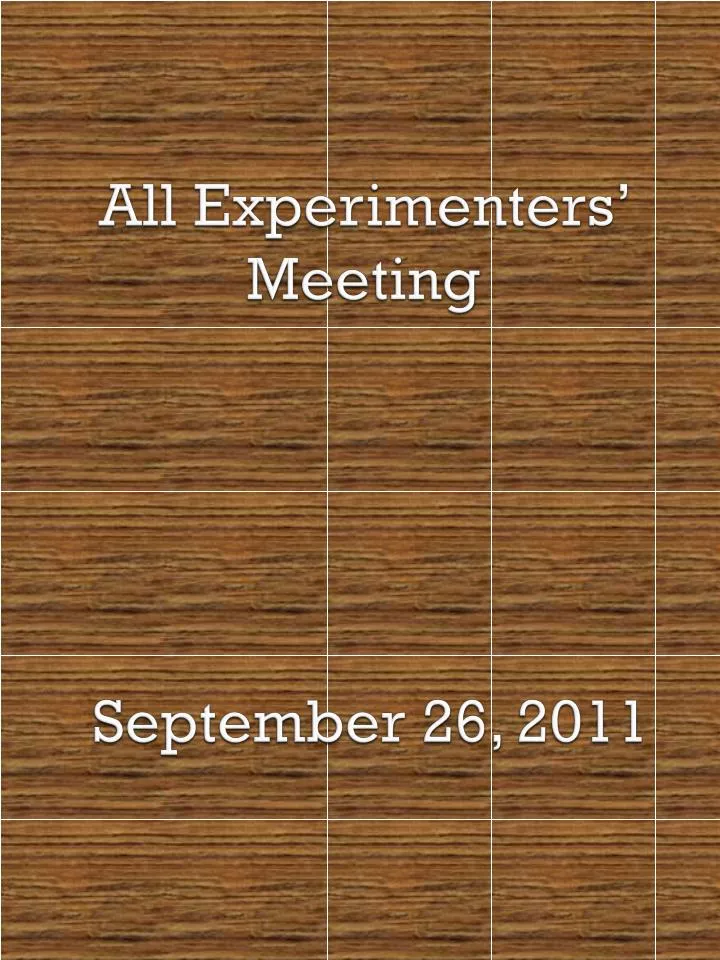 all experimenters meeting september 26 2011