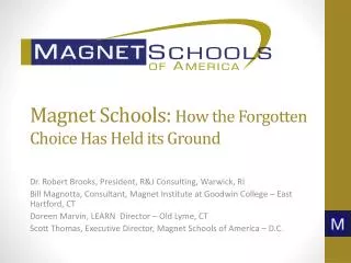 Magnet Schools: How the Forgotten Choice Has Held i ts Ground