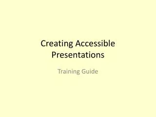 Creating Accessible Presentations