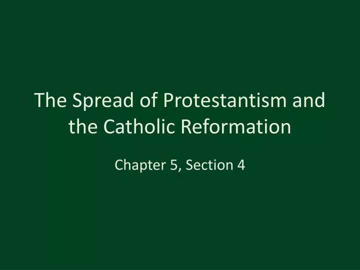 the spread of protestantism and the catholic reformation