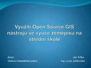 vyu it open source gis n stroj ve v uce zem pisu na st edn kole