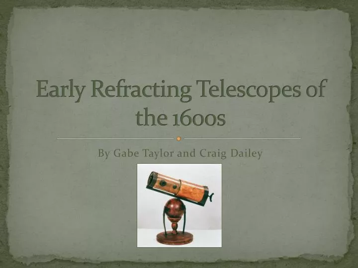 early refracting telescopes of the 1600s