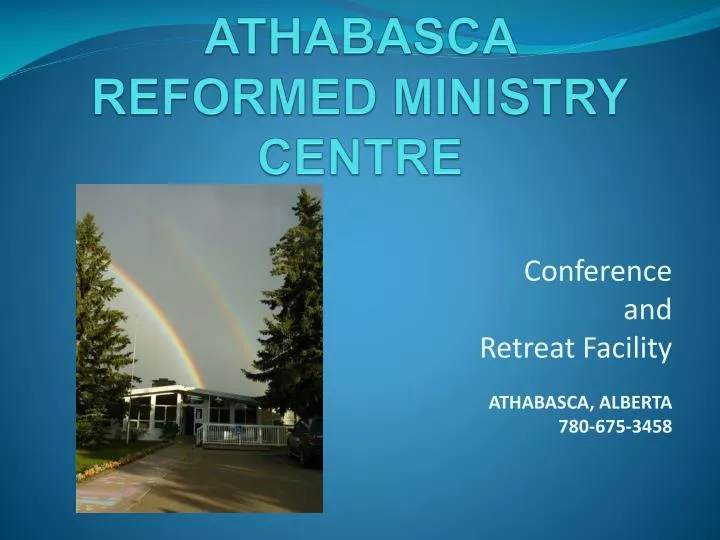 athabasca reformed ministry centre