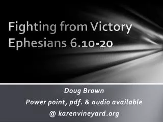 Fighting from Victory Ephesians 6.10-20
