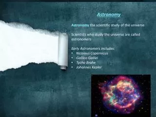 Astronomy Astronomy the scientific study of the universe