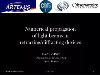 Numerical propagation of light beams in refracting / diffracting devices