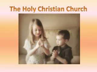 The Holy Christian Church