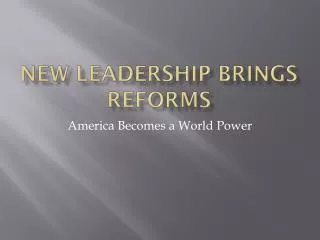 New leadership brings reforms