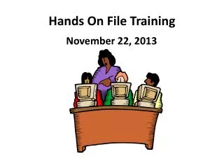 Hands On File Training