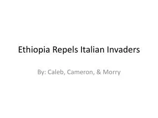 Ethiopia Repels Italian Invaders