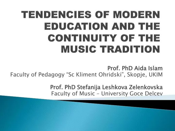 tendencies of modern education and the continuity of the music tradition