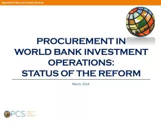 Procurement in World Bank Investment Operations: Status of the Reform