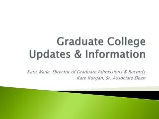 Graduate College Updates &amp; Information
