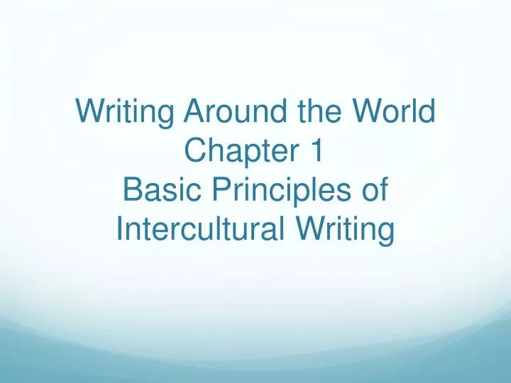 writing around the world chapter 1 basic principles of intercultural writing