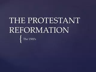 THE PROTESTANT REFORMATION
