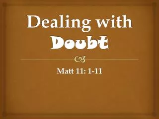 Dealing with Doubt