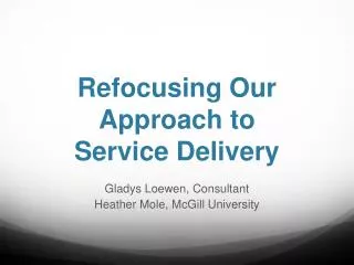 Refocusing Our Approach to Service Delivery