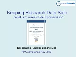 Keeping Research Data Safe: benefits of research data preservation