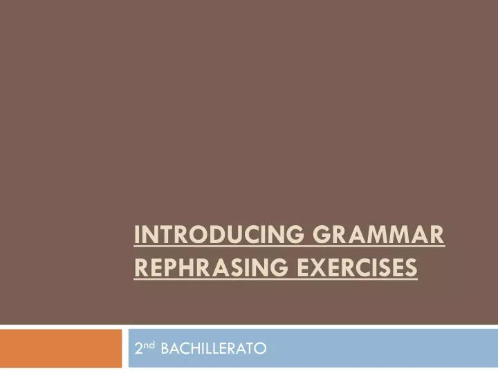 introducing grammar rephrasing exercises