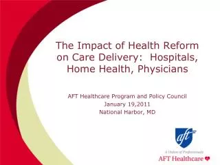 The Impact of Health Reform on Care Delivery: Hospitals, Home Health, Physicians