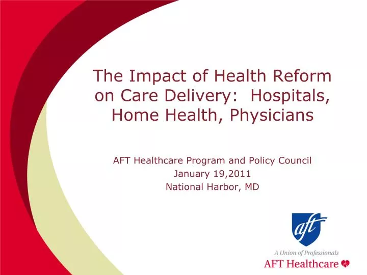 the impact of health reform on care delivery hospitals home health physicians